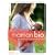 Maman Bio. Mon B�b� de la Naissance � 2 Ans