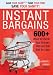 Instant Bargains: 600+ Ways to Shrink Your Grocery Bills and Eat Well for Less
