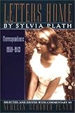 Letters Home: Correspondence 1950-1963 1st (first) Edition by Sylvia Plath (1992)