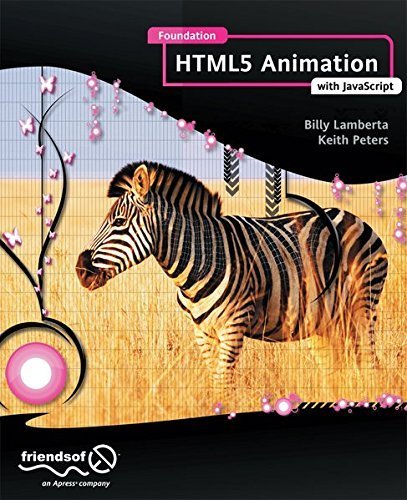 Foundation HTML5 Animation with JavaScript by Billy Lamberta (2011-12-06)