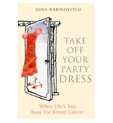 Take Off Your Party Dress: When Life's Too Busy For Breast Cancer