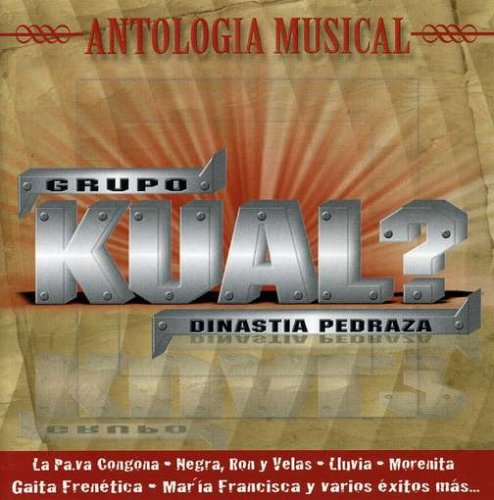 GRUPO KUAL - Antologia Musical - Zortam Music