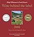 Wine Behind the Label 2008: The Ultimate Guide to the Worlds Leading Wine Providers and Their Wine