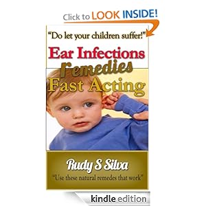 Fast Acting Ear Infection Remedies Rudy Silva