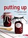 Image of Putting Up: A Year-Round Guide to Canning in the Southern Tradition