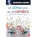 El alma esta en el cerebro /The Soul is in the Brain (Ensayo (Punto de Lectura)) (Spanish Edition)