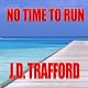 No Time to Run: A Legal Thriller Featuring Michael Collins, Book 1