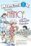 Fancy Nancy and the Delectable Cupcakes