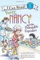 Fancy Nancy and the Delectable Cupcakes (I Can Read Book 1)