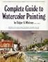 Complete Guide to Watercolor Painting