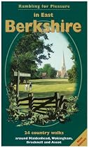 Rambling for Pleasure in East Berkshire: 24 Country Walks Around Maidenhead, Wokingham, Bracknell and Ascot