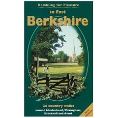 Rambling for Pleasure in East Berkshire: 24 Country Walks Around Maidenhead, Wokingham, Bracknell and Ascot