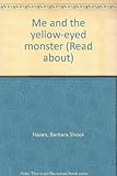 Me and the yellow-eyed monster
