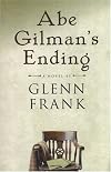 Abe Gilman's Ending: A Novel