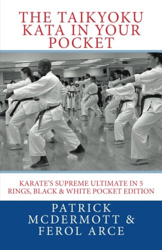 The Taikyoku Kata in Your Pocket: Karate's Supreme Ultimate in 5 Rings, Black & White Pocket Edition