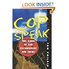 Cop Speak: The Lingo of Law Enforcement and Crime