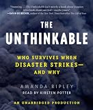 The Unthinkable: Who Survives When Disaster Strikes - and Why