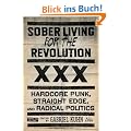 Sober Living for the Revolution: Hardcore Punk, Straight Edge, and Radical Politics