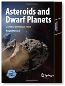 Asteroids and Dwarf Planets and How to Observe Them (Astronomers' Observing Guides)
