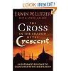 The Cross in the Shadow of the Crescent: An Informed Response to Islam's War with Christianity