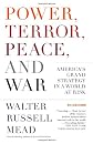 Power, Terror, Peace, and War