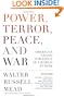 Power, Terror, Peace, and War: America's Grand Strategy in a World at Risk