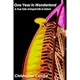 One Year In Wonderland: A True Tale of Expat Life in Dubai