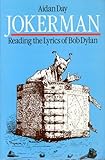 Jokerman : reading the lyrics of Bob Dylan