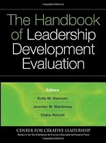 The Handbook of  Leadership Development Evaluation