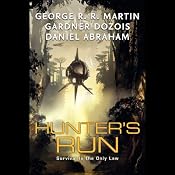 Hunter's Run | [George R. R. Martin, Gardner Dozois, Daniel Abraham]