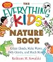 The Everything Kids' Nature Book: Create Clouds, Make Waves, Defy Gravity and Much More!