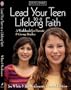 Lead Your Teen to a Lifelong Faith: A Workbook for Parents