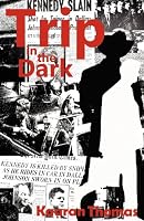 Trip In The Dark