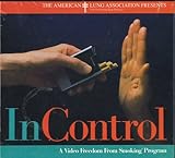 In Control: A Freedom From Smoking Program ([Boxed set containing 1 audio cassette, 1 two-hour video, and 1 guidebook], 13-steps, decisionmaking, coping tools, motivation, techniques, psychologically researched methods, weight management, real-life scenarios)