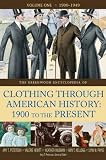 The Greenwood Encyclopedia of Clothing through American History 1900 to the Present [Two Volumes]
