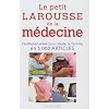 Le petit Larousse de la m�decine : 5000 articles