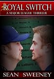 Royal Switch: A Major League Thriller