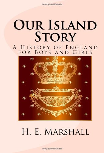 Our Island Story: A History of England for Boys and Girls