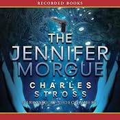 The Jennifer Morgue: A Laundry Files Novel | [Charles Stross]