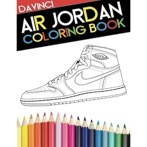 Air Jordan Coloring Book: Sneaker Adult Coloring Book