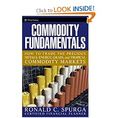 Commodity Fundamentals: How To Trade the Precious Metals, Energy, Grain, and Tropical Commodity Markets (Wiley Trading)