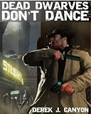 Dead Dwarves Don't Dance