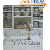 Decorating with China and Glass by Caroline Clifton-Mogg
