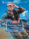 Top Gun Dad (Harlequin American Romance)