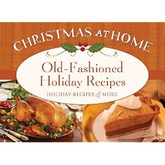 Old-Fashioned Holiday Recipes (Christmas at Home)