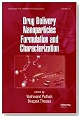 Drug Delivery Nanoparticles Formulation and Characterization (Drugs and the Pharmaceutical Sciences)