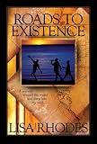 Roads To Existence