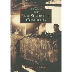 East Shropshire Coalfields (Archive Photographs: Images of England)