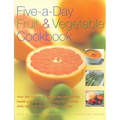 Five-a- Day Fruit & Vegetable Cookbook