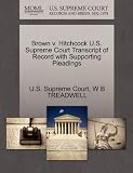 Brown v. Hitchcock U.S. Supreme Court Transcript of Record with Supporting Pleadings